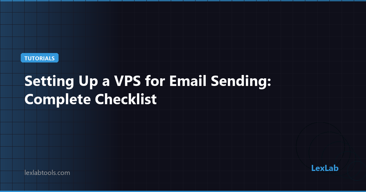 Setting Up a VPS for Email Sending: Complete Checklist